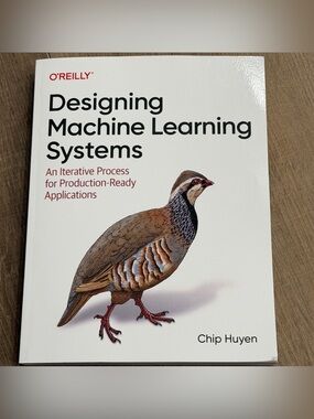 Designing Machine Learning Systems By Chip Huyen English Paperback Book O’Reilly